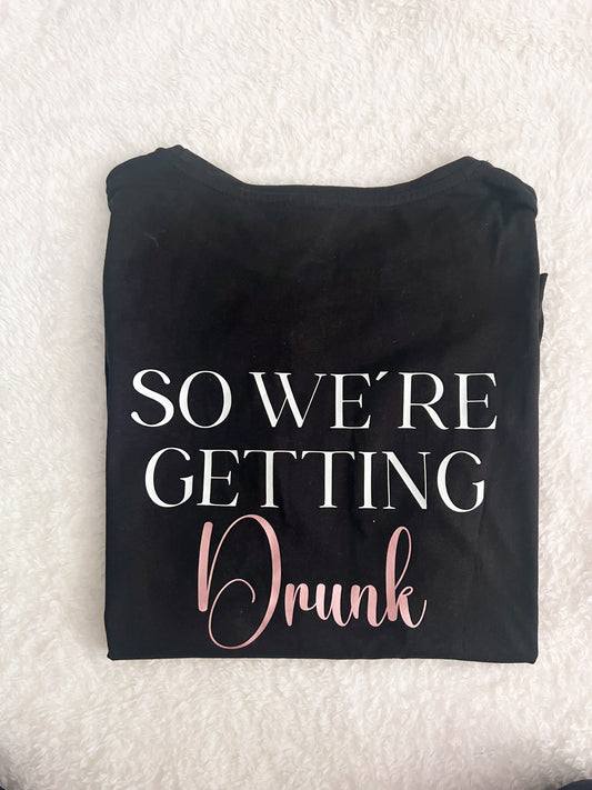 so we´re getting Drunk (JGA)